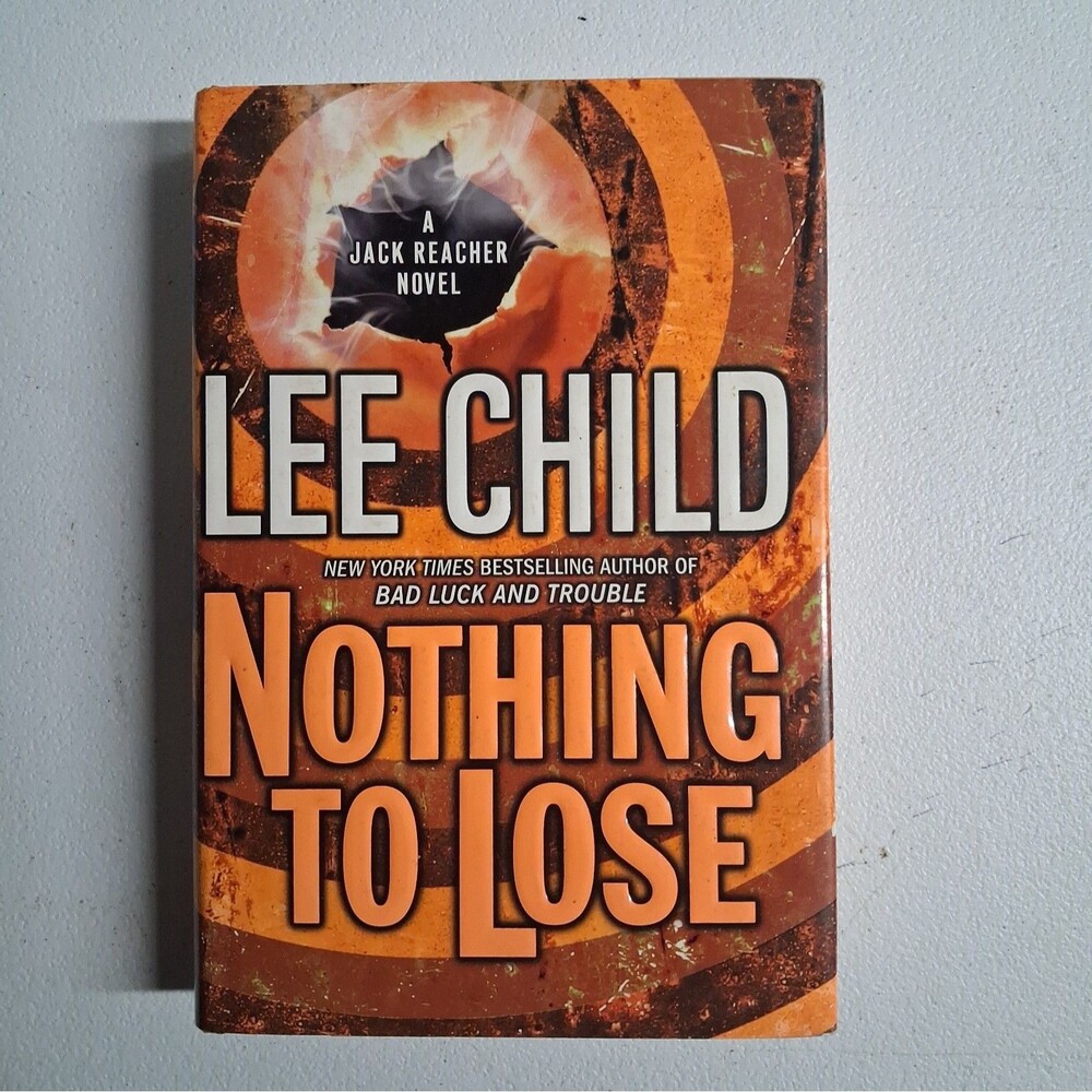 Nothing to Lose (Jack Reacher, No. 12) - hardcover Child, Lee
